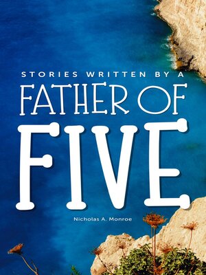 cover image of Stories Written by a Father of Five